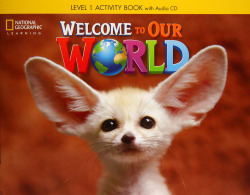 WELCOME TO OUR WORLD 1 EJERCICIOS +AUDIO CD