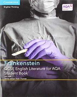 GCSE ENGLISH LITERATURE FOR AQA FRANKENSTEIN STUDE