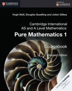 Cambridge International Advanced Level Mathematics Pure Mathematics 1