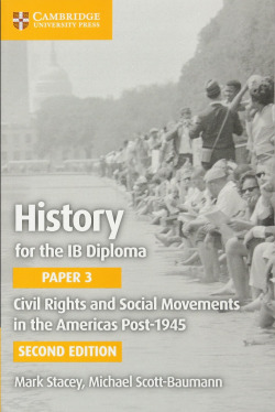 History for the IB Diploma Paper 3 Civil Rights and Social Movements in the Americas Post-1945
