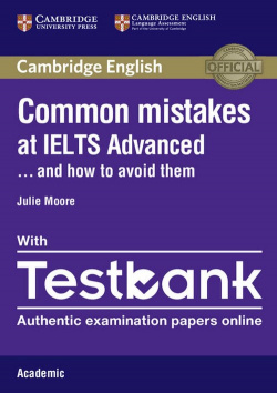 COMMON MISTAKES AT IELTS ADVANCED AND HOW TO AVOID THEM PAPERBACK STUDENTS WITH TESTBANK