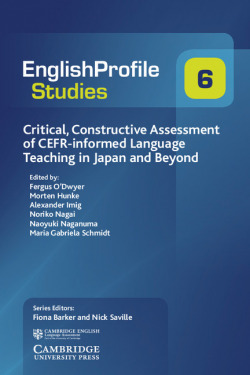 CRITICAL, CONSTRUCTIVE ASSESSMENT CEFR-INFORMED LANGUAGE TEACHING IN JAPAN AND BEYOND