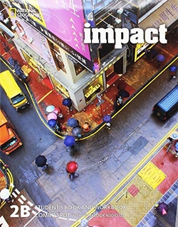 Impact 2B. Student s book and workbook. Combo split with workbook audio CD