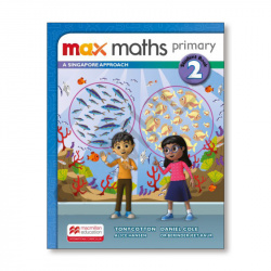 MAX MATHS 2ºPRIMARIA. STUDENT. SINGAPORE APPROACH