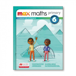 MAX MATHS 6ºPRIMARIA. WORKBOOK. SINGAPORE APPROACH