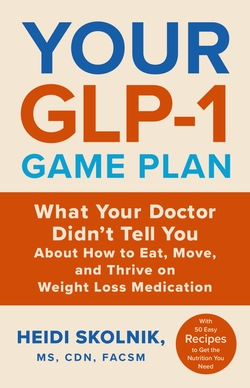 Your GLP-1 Game Plan