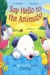Say hello to the animals!