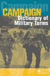 CAMPAIGN DICTIONARY OF MILITARY FORMS TERMS.