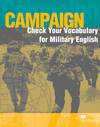CAMPAIGN.MILITARY ENGLISH.CHECK YOUR VOCABULARY
