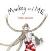 MONKEY AND ME (LIBROS INFANTILES)