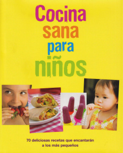 Cocina sana para niños.70 deliciosas recetas encan