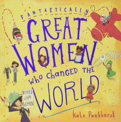 FANTASTICALLY GREAT WOMEN WHO CHANGED THE WORLD