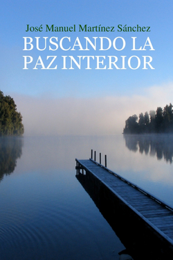 Buscando la paz interior. Una guía para el crecimiento espiritual