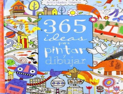 365 ideas para pintar y dibujar