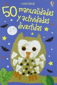 50 manualidades y actividades divertidas