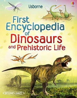 First encyclopedia of dinosaurs and prehistoric life