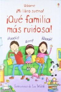 Que familia más ruidosa