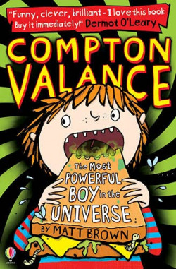 Compton valance the most powerful boy in the universe
