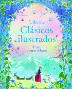 HEIDI CLÁSICOS ILUSTRADOS Y OTROS RELATOS