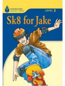 Foundation Readers 2.1: Sk8 For Jake