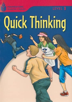 Foundation Readers 3.4: Quick Thinking