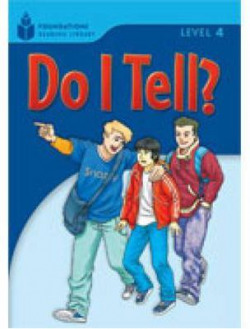 Foundation Readers 4.3: Do I Tell?