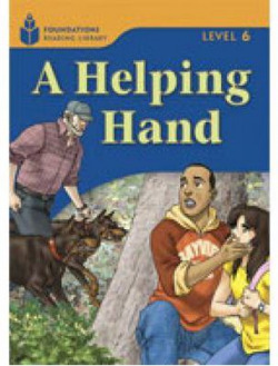 Foundation Readers 6.4: A Helping Hand