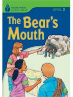 Foundation Readers 5.6: The Bear'S Mouth