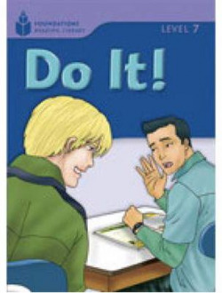 Foundation Readers 7.2: Do It!