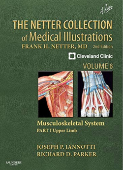The Netter Collection of Medical Illustrations: Musculoskeletal System, Volume 6, Part I - Upper Lim