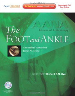 AANA Advanced Arthroscopy: The Foot and Ankle
