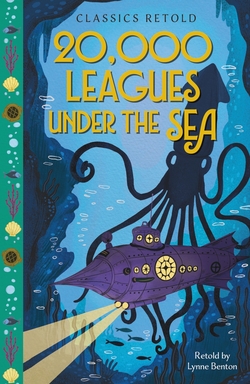 Classics Retold: 20,000 Leagues Under the Sea