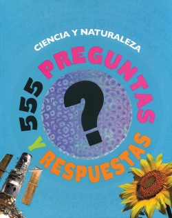 Ciencias naturaleza:555 preguntas y respuestas