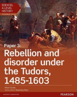 EDEXCEL A LEVEL HISTORY PAPER 3:REBELLION DISORDER UNDER