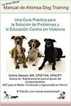 Manual de ahimsa dog training: la guia oficial