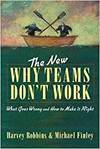 THE NEW WHY TEAMS DON'T WORK: WHAT GOES WRONG AND HOW TO MAKE IT RIGHT