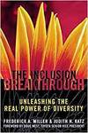 THE INCLUSION BREAKTHROUGH- UNLEASHING THE REAL POWER OF DIVERSITY