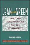 LEAN AND GREEN: PROFIT YOUR WORKPLACE AND THE ENVIRONMENT