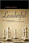CREATING LEADERFUL ORGANISATIONS - HOW TO BRING OUT LEADERSHIP IN EVERYONE
