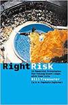 RIGHT RISK - 10 POWERFUL PRINCIPLES FOR TAKING GIANT LEAPS WITH YOUR LIFE