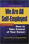 WE ARE ALL SELF-EMPLOYED - HOW TO TAKE CONTROL OF YOUR CAREER