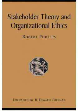 STAKEHOLDER THEORY AND ORGANIZATIONAL ETHICS