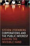 CORPORATIONS AND THE PUBLIC INTEREST - GUIDING THE INVISIBLE HAND