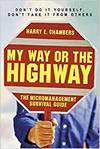 MY WAY OR THE HIGHWAY - THE MICROMANAGEMENT SURVIVAL GUIDE