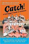 CATCH! A FISHMONGER'S GUIDE TO GREATNESS