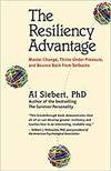 THE RESILIENCY ADVANTAGE; MASTER CHANGE, THRIVE UNDER PRESSURE, AND BOUNCE BACK FROM SETBACKS