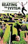 BEATING THE SYSTEM - USING CREATIVITY TO OUTSMART BUREAUCRACIES