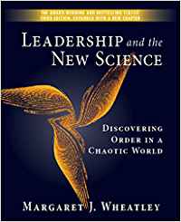 LEADERSHIP AND THE NEW SCIENCE: DISCOVERING ORDER IN A CHAOTIC WORLD