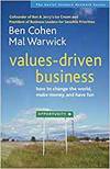 VALUES-DRIVEN BUSINESS: HOW TO CHANGE THE WORLD, MAKE MONEY, AND HAVE FUN