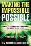 MAKING THE IMPOSSIBLE POSSIBLE: LEADING EXTRAORDINARY PERFORMANCE-THE ROCKY FLATS STORY